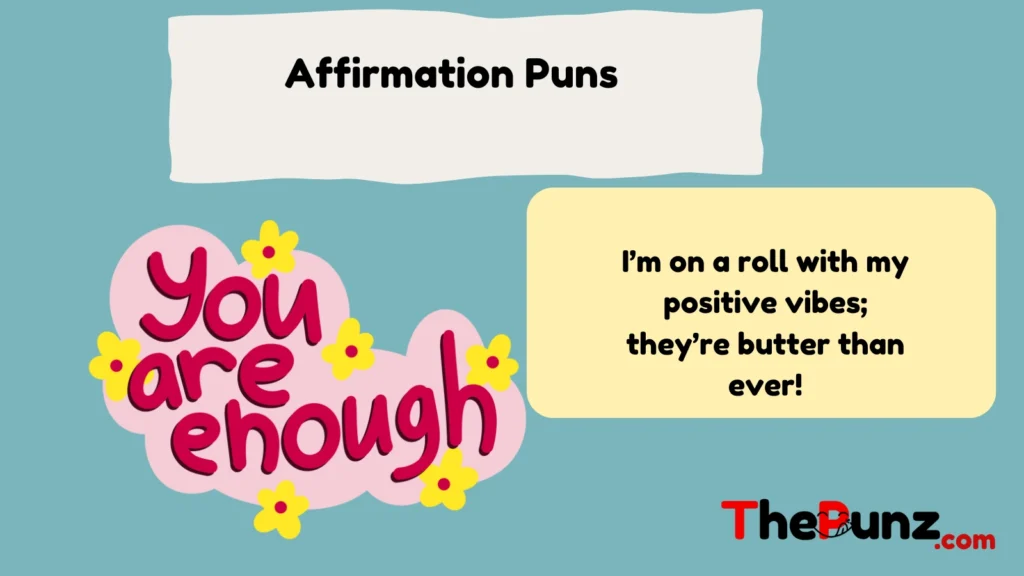 Affirmation Puns