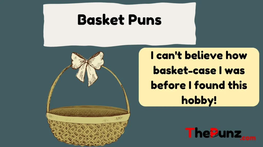 Basket Puns