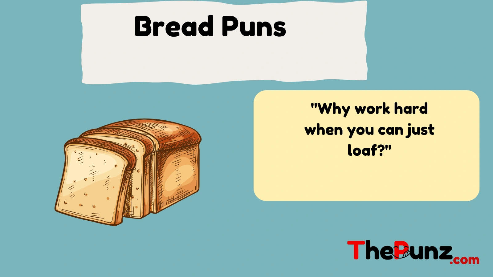Bread Puns  