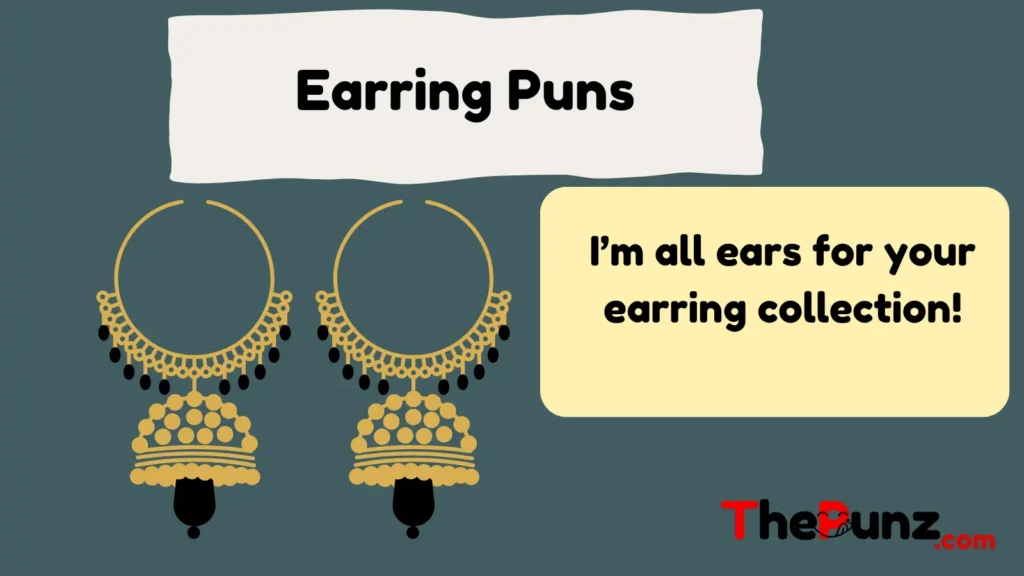 Earring Puns