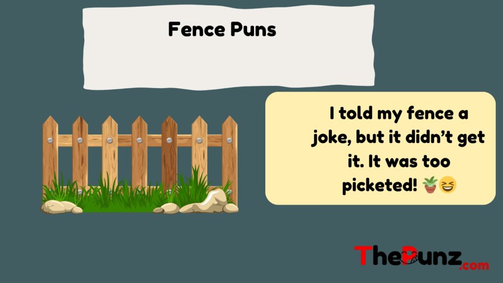 Fence Puns