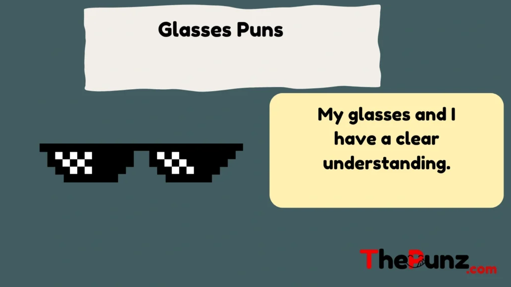 Glasses Puns  