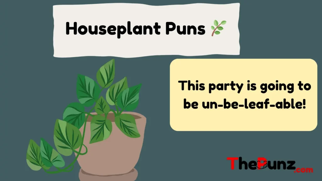 Houseplant Puns