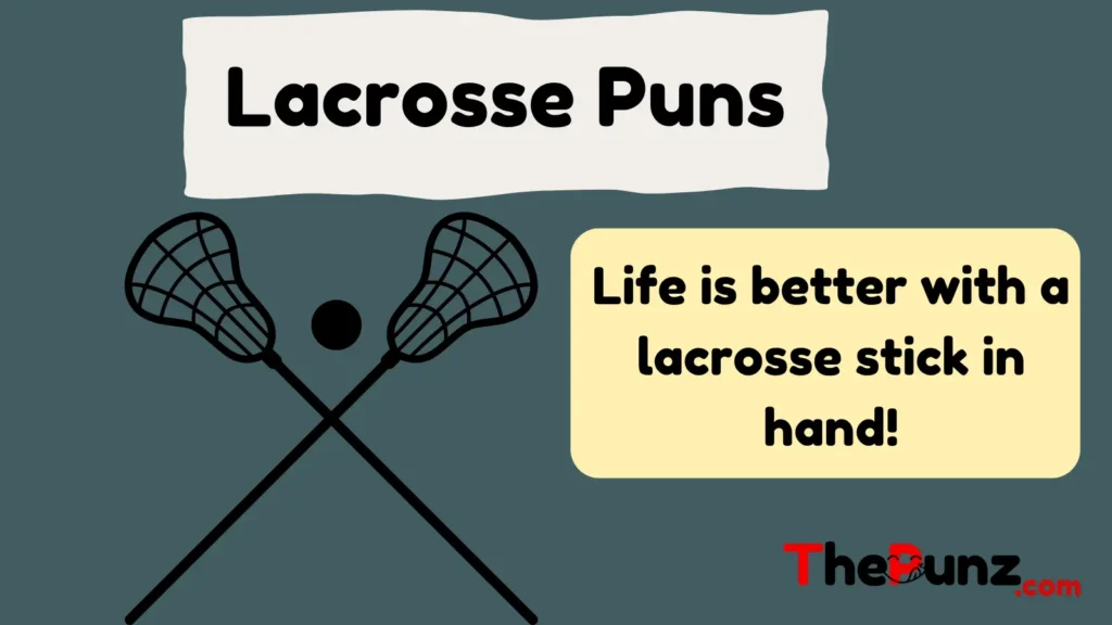Lacrosse Puns