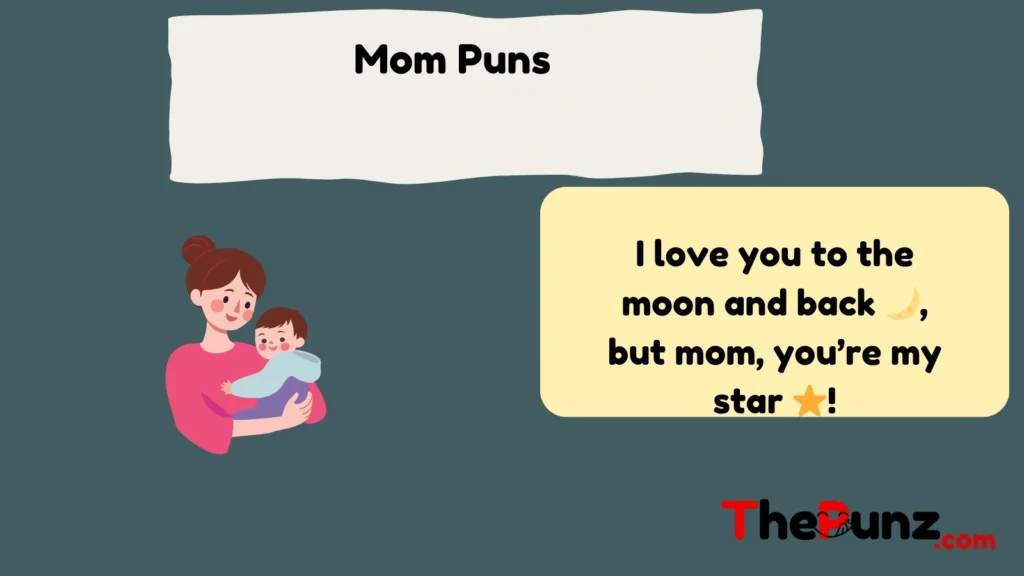 Mom Puns