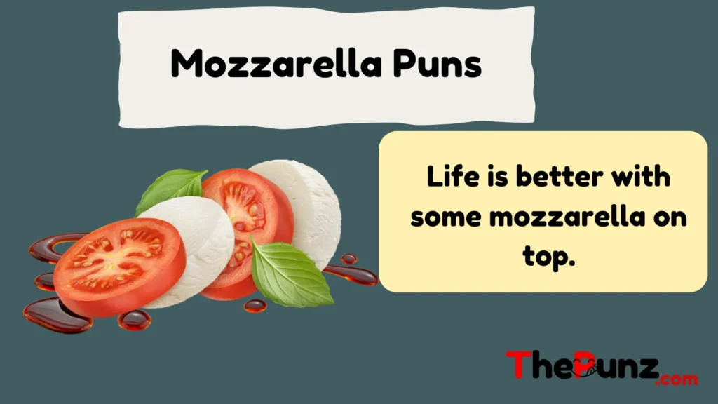 Mozzarella Puns