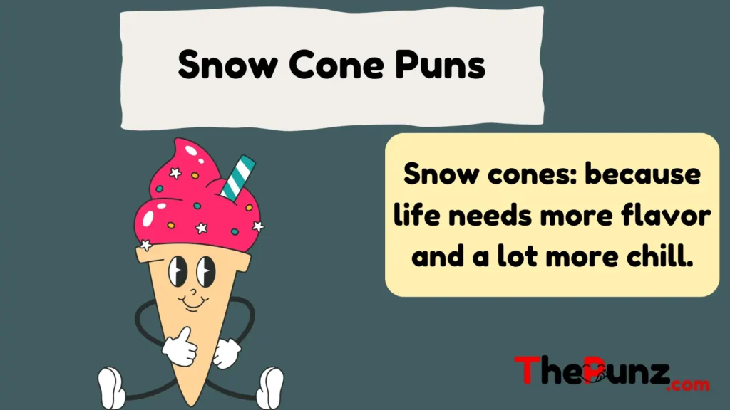 Snow Cone Puns