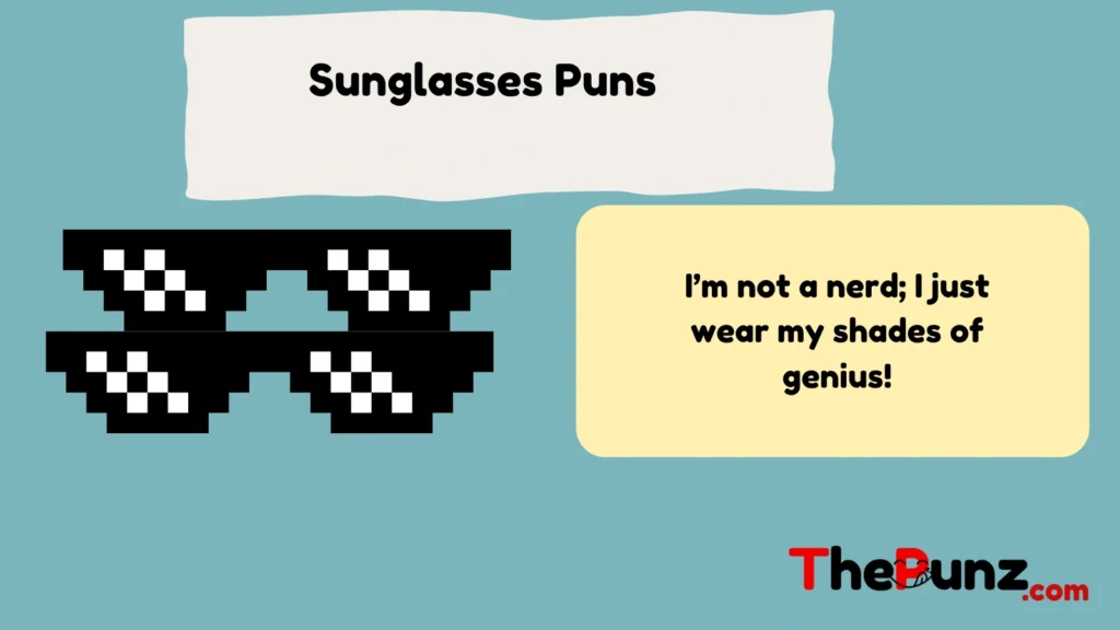 Sunglasses Puns  