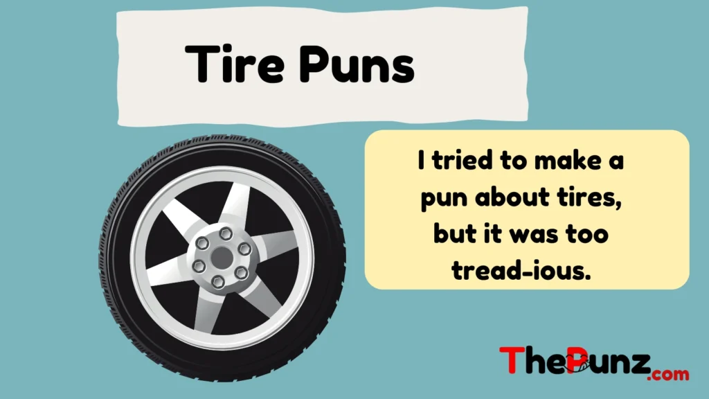 Tire Puns  