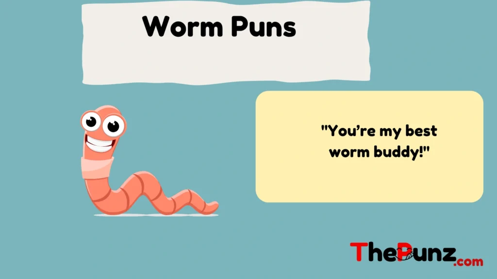 Worm Puns