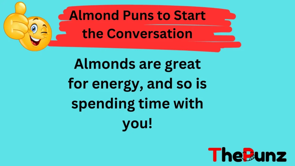 Almond Puns to Start the Conversation
