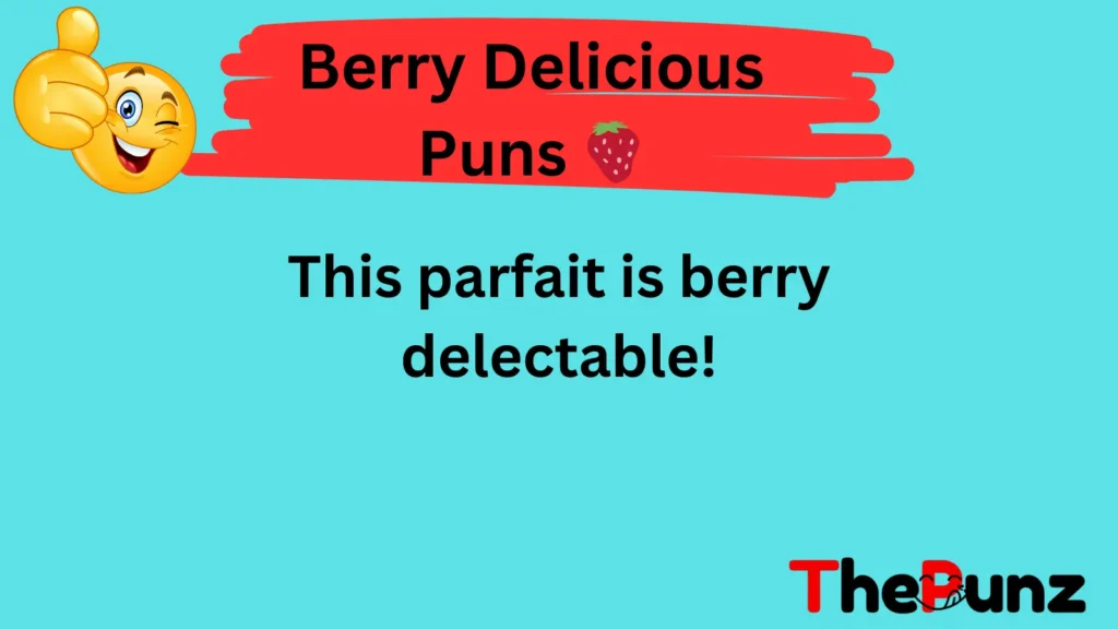 Berry Delicious Puns 🍓