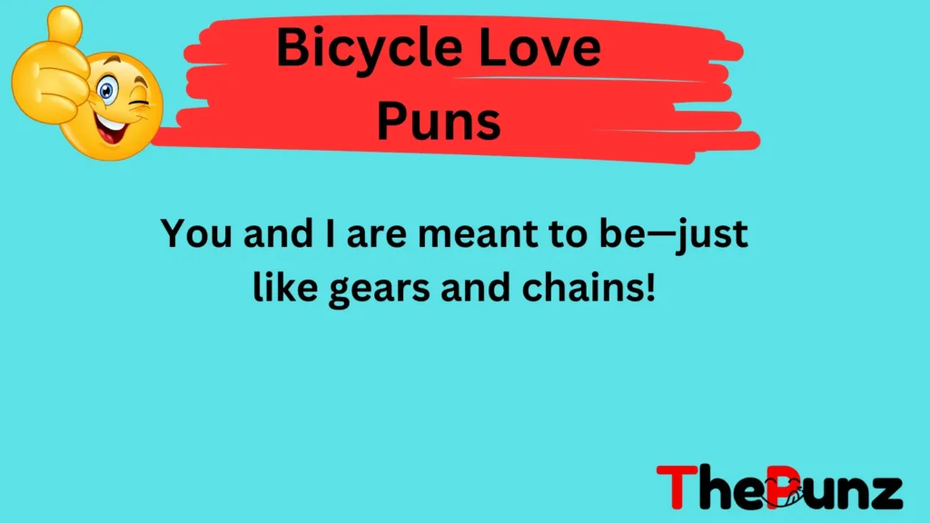 Bicycle Love Puns