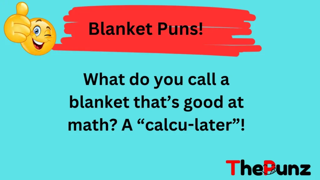 Blanket Puns!