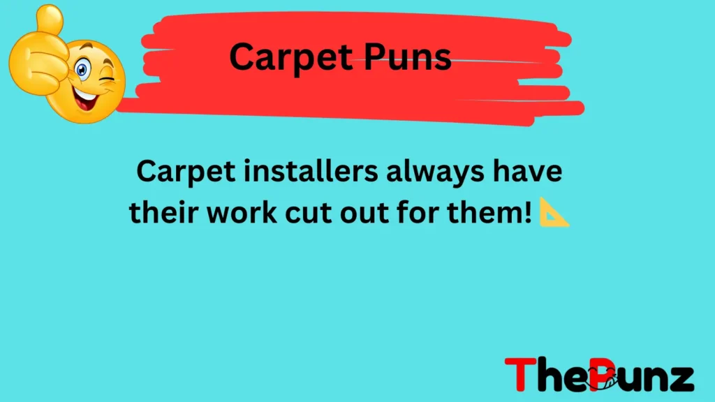Carpet Installation Puns