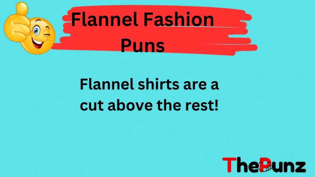 Flannel Fashion Puns