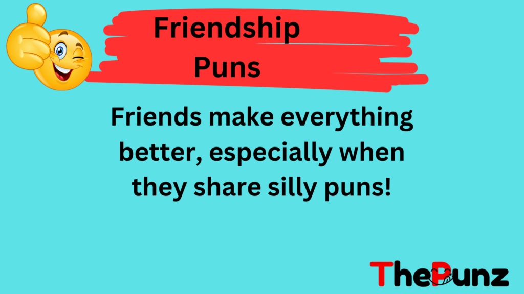 Friendship Puns
