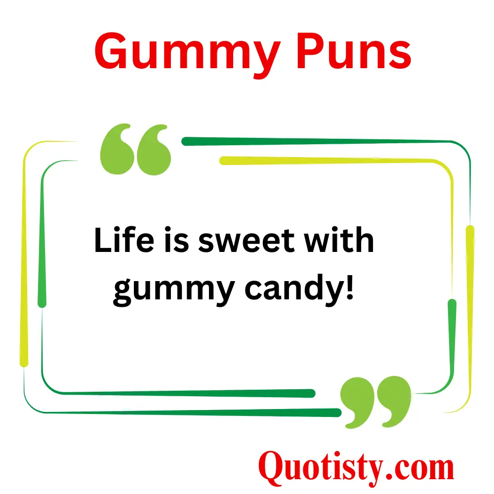 Gummy Candy Puns