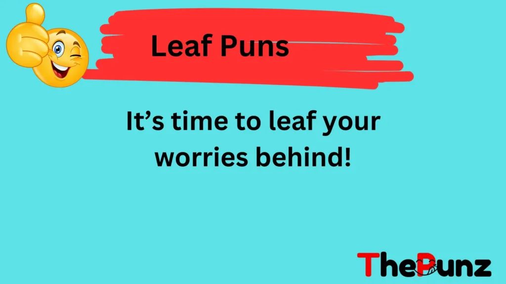 Leaf Puns