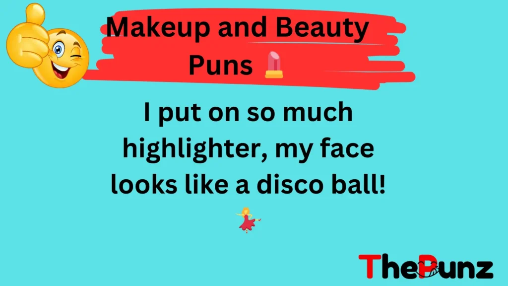 Makeup and Beauty Puns 💄