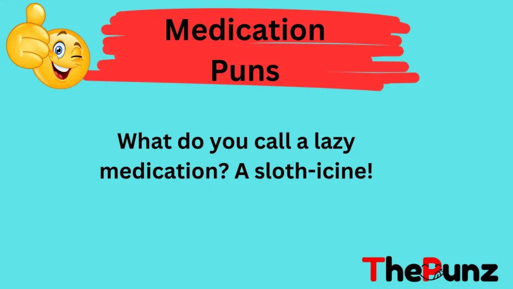 Medication Puns