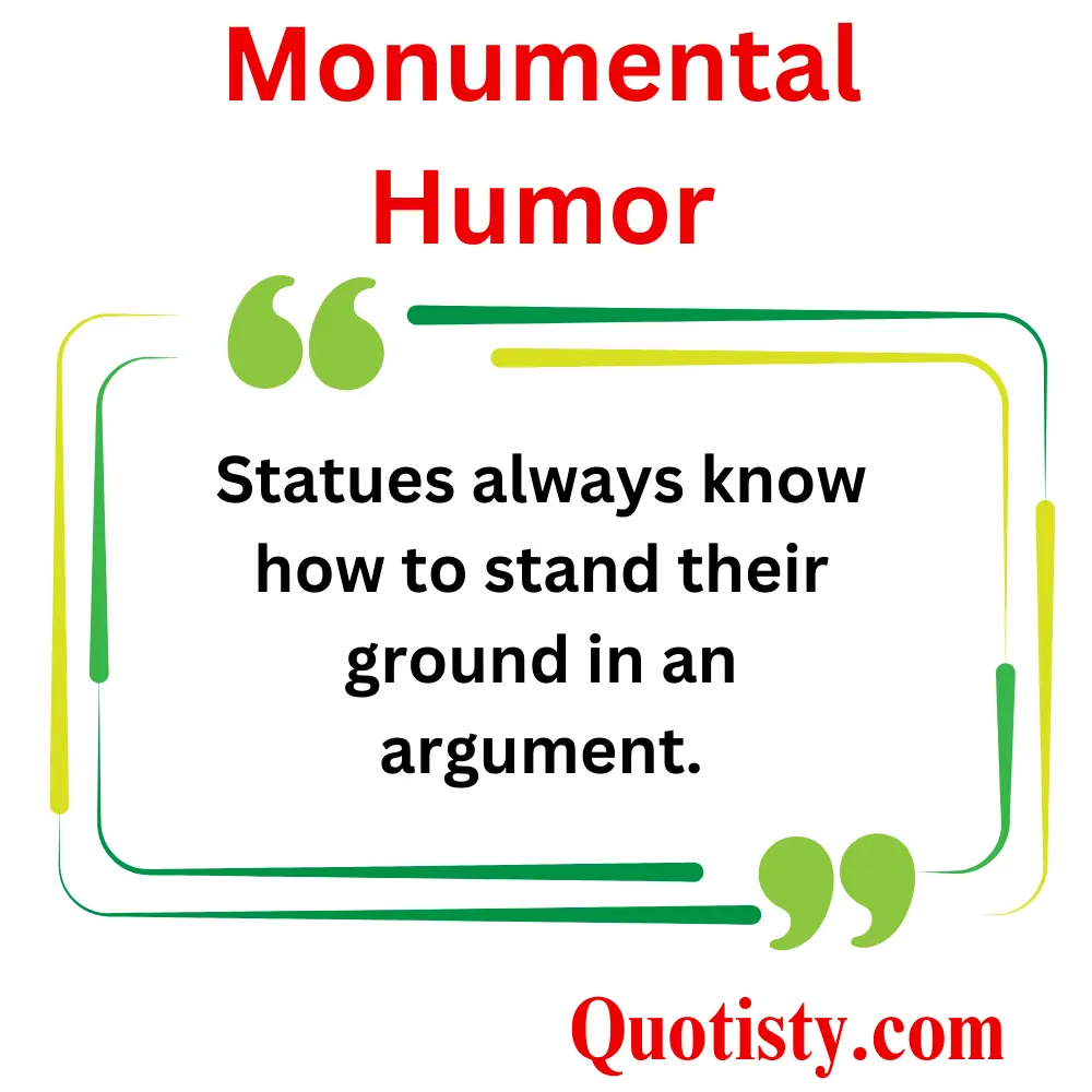 Monumental Humor