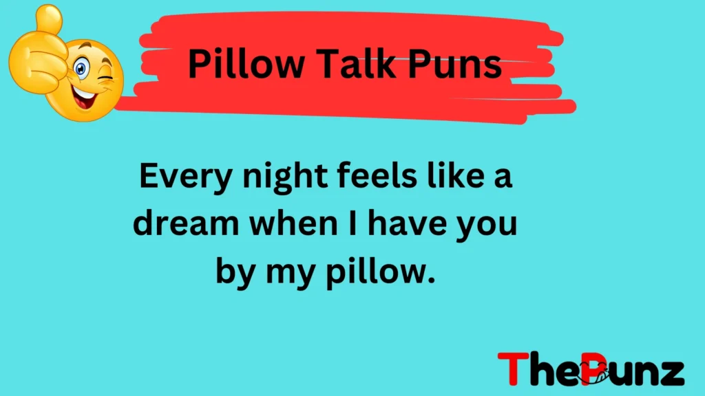 Pillow Talk Puns