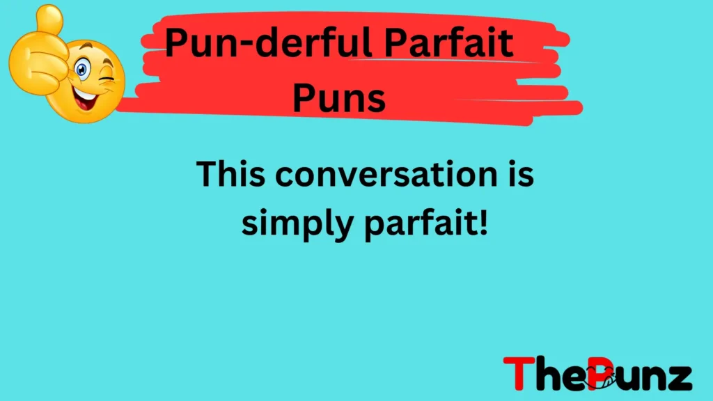 Pun-derful Parfait Puns