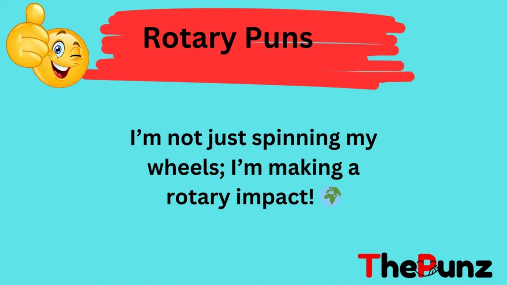 Rotary Puns