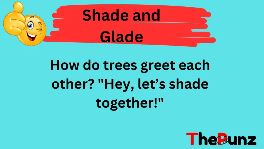 Shade and Glade