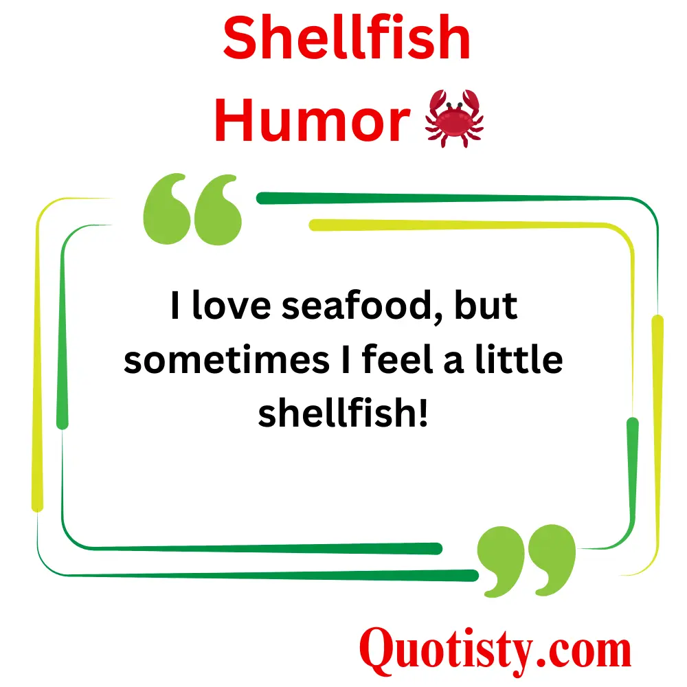 Shellfish Humor 🦀