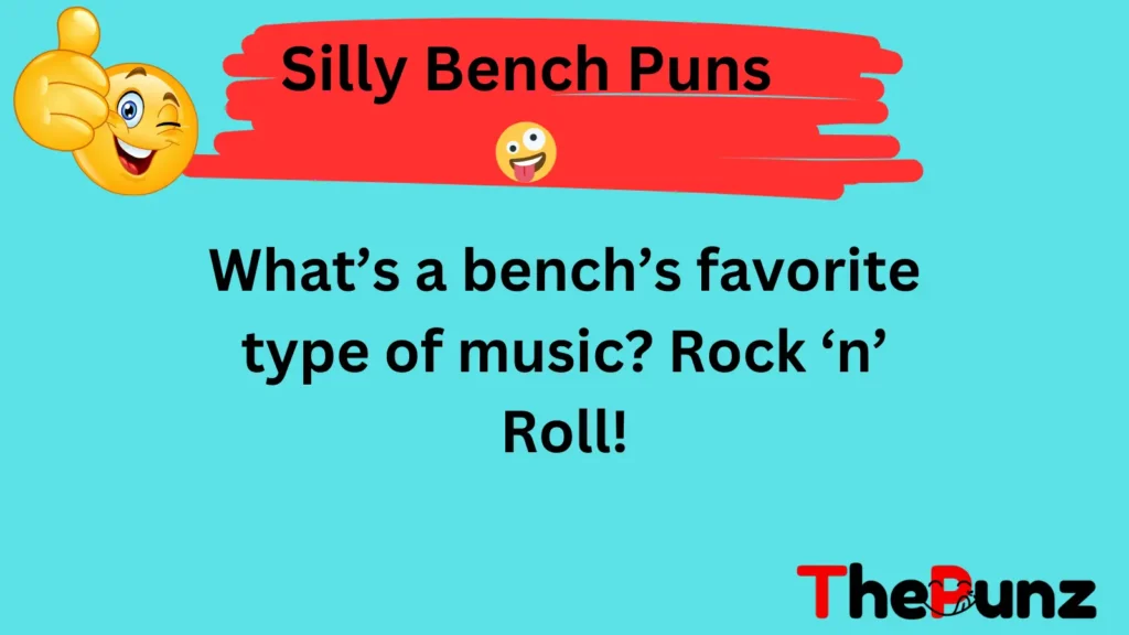 Silly Bench Puns 🤪