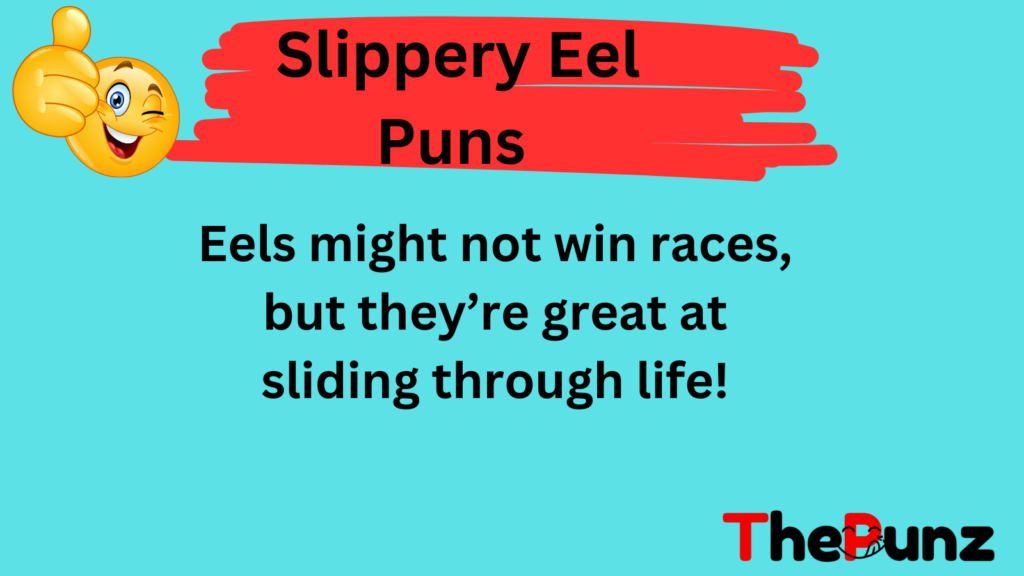 Slippery Eel Puns 