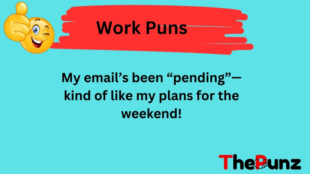 Work Puns for Emails