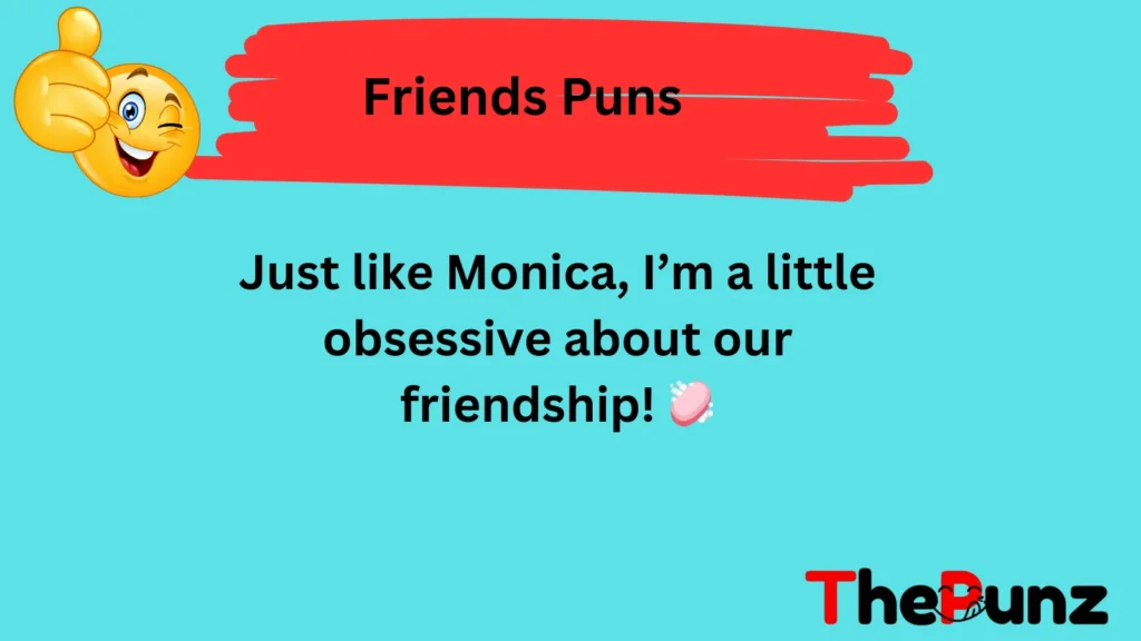 General Friends Puns