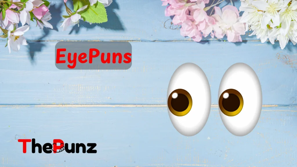 Eye puns