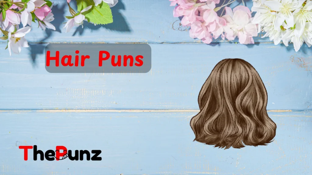 Hair Puns