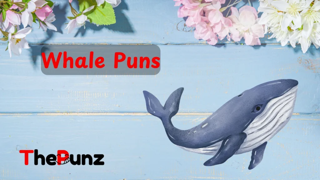 Whale Puns