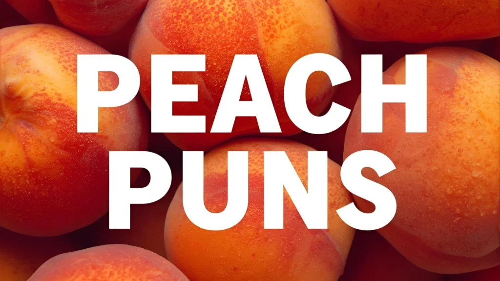 Peach Puns