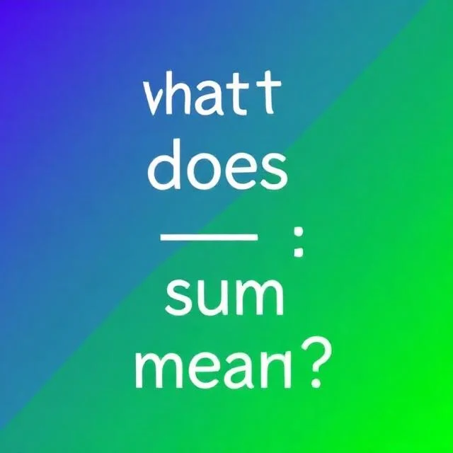 What Does Sum Mean
