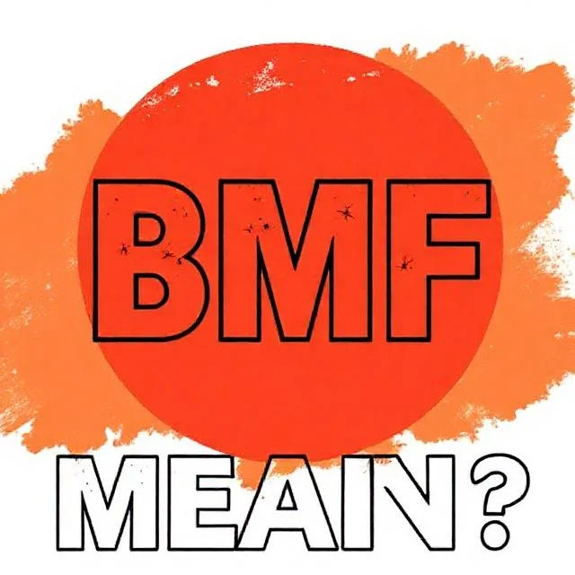 What Does BMF Mean