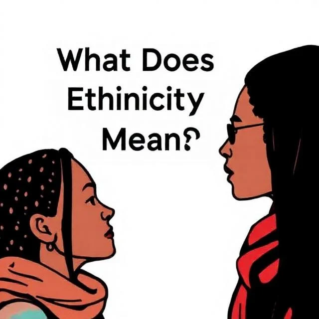 What Does Ethnicity Mean