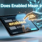 What Does Enabled Mean in Text?⚡2026
